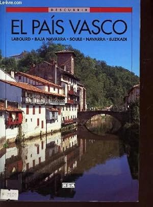 Seller image for EL PAIS VASCO - lABOURS - bAJA nAVARRA - sOULE - nAVARRA - eUZKADI for sale by Le-Livre