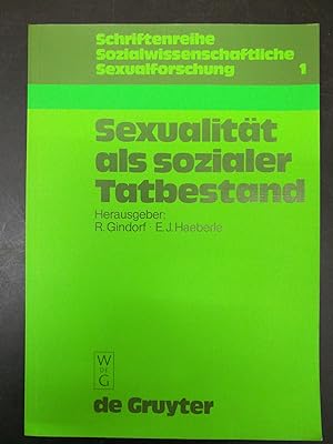 Bild des Verkäufers für Sexualität als sozialer Tatbestand / Theoretische und empirische Beiträge zu einer Soziologie der Sexualitäten zum Verkauf von Antiquariat Steinberg