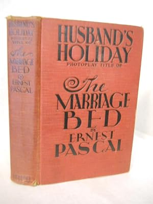 Seller image for Husband's Holiday: photoplay title of The Marriage Bed for sale by Gil's Book Loft