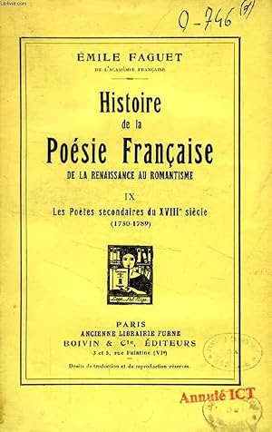 Seller image for HISTOIRE DE LA POESIE FRANCAISE DE LA RENAISSANCE AU ROMANTISME, TOME IX, LES POETES SECONDAIRES DU XVIIIe SIECLE (1750-1789) for sale by Le-Livre