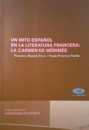 Seller image for UN MITO ESPAOL EN LA LITERATURA FRANCESA: LA CARMEN DE MRIME for sale by CENTRAL LIBRERA REAL FERROL