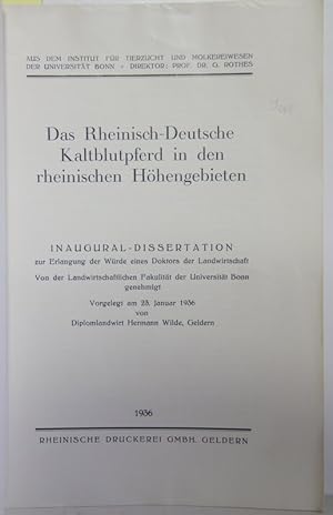 Das Rheinisch-Deutsche Kaltblutpferd in den rheinischen Höhengebieten. Inaug.-Dissertation.