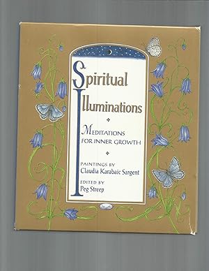 Seller image for SPIRITUAL ILLUMINATIONS: Meditations For Inner Growth. Paintings By Claudia Karabaic Sargent. for sale by Chris Fessler, Bookseller