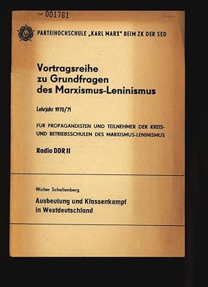 Seller image for Ausbeutung und Klossenkampf in Westdeutschland. Vortragsreihe zu Grundfragen des Marxismus-Leninismus Lehrjahr 1970/71. for sale by Antiquariat Bookfarm