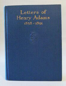 Bild des Verkufers fr Letters of Henry Adams (1858-1891) zum Verkauf von Books & Bidders Antiquarian Booksellers