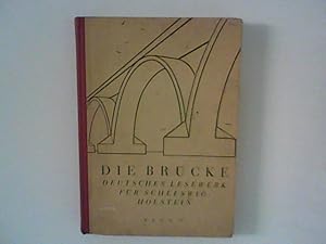 Imagen del vendedor de Die Brcke. Deutsches Lesewerk fr Schleswig-Holstein. Vierter Band: 7. bis 9. Schuljahr. Prosa. a la venta por ANTIQUARIAT FRDEBUCH Inh.Michael Simon