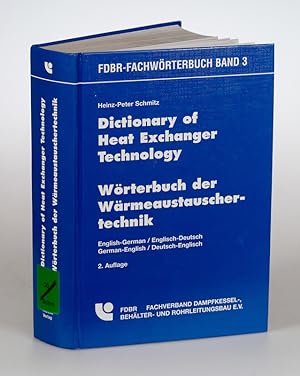 Imagen del vendedor de Dictionary of heat exchanger technology : English-German /German-English = Wrterbuch der Wrmeaustauschertechnik. (=FDBR-Fachwrterbuch ; Bd. 3). a la venta por Antiquariat Thomas Haker GmbH & Co. KG