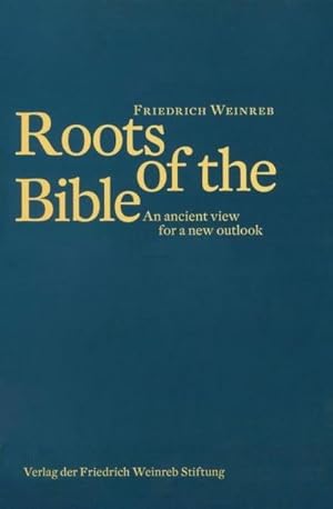 Imagen del vendedor de Roots of the Bible : An ancient view for a new outlook a la venta por AHA-BUCH GmbH