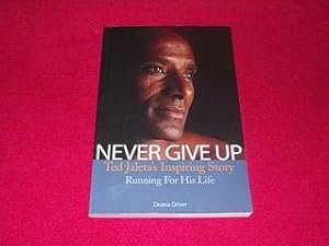 Never Give Up : Ted Jaleta's Inspiring Story