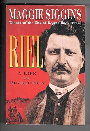 Riel: A Life of Revolution