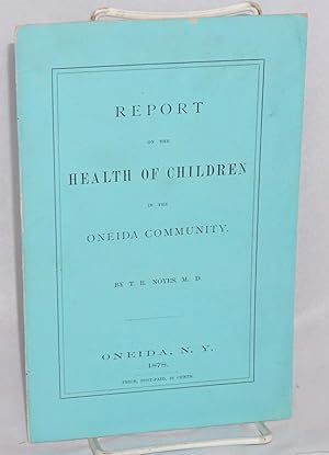 Report on the health of children in the Oneida Community