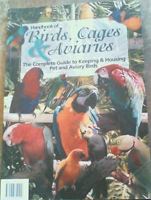 Image du vendeur pour Handbook of Birds, Cages &amp; Aviaries mis en vente par Chapter 1
