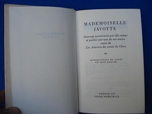 Mademoiselle Javotte : Ouvrage moral écrit par elle-même et publié par une de ses amies suivi de ...