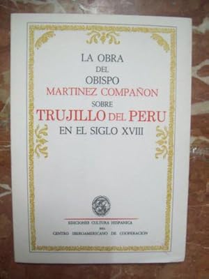 Imagen del vendedor de La obra del Obispo Martnez Compan sobre Trujillo del Per en el siglo XVIII a la venta por Libros del cuervo