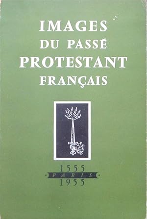 Bild des Verkufers fr Images du pass protestant franais zum Verkauf von Bouquinerie L'Ivre Livre