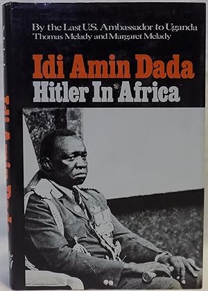 Bild des Verkufers fr Idi Amin Dada: Hitler in Africa zum Verkauf von MLC Books