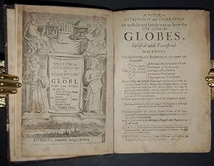 Bild des Verkufers fr A Tutor to Astronomie and Geographie. Or an easie and speedy way to know the use of both the globes, coelestial and terrestrial. In six books. The first teaching the rudiments of astronomie and geographie. The shewing by the globe; the solution of 2. Astronomical and geographical prob. 3. Problemes in navigation. 4. Astrological problemes. 5. Gnomonical problemes. 6. Trigonometrical problemes. More fully and amply than hath yet been set forth either by Gemma Frisius, Metius, Hues, Wright, Blw, or any others that have taught the use of the globes; and that so plainly and methodically that the meanest capacity may at first reading apprehend it, and with a little practice grow expert in these divine sciences. With an appendix shewing the use of the Ptolomaick sphere. The second edition, corrected and enlarged. By Joseph Moxon, hydrographer to the Kings most Excellent Majesty. Whereunto is added the antient poetical stories of the stars shewing reasons why the several shapes and forms are zum Verkauf von Forest Books, ABA-ILAB