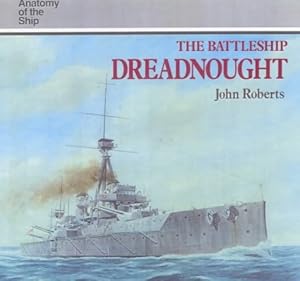 The Battleship "Dreadnought" / John Roberts; Conway`s Anatomy of the Ship