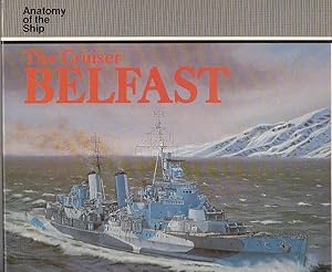 The Cruiser H.M.S. "Belfast" / Ross Watton; Conway`s Anatomy of the Ship