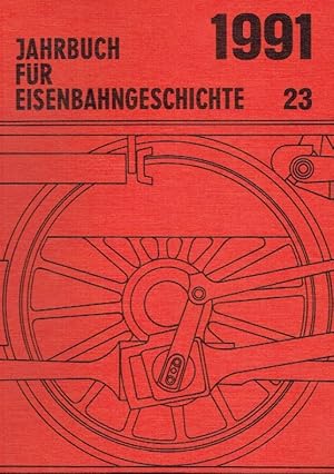 Bild des Verkufers fr Jahrbuch fr Eisenbahngeschichte 1991 (Band 23). zum Verkauf von Antiquariat Bernhardt