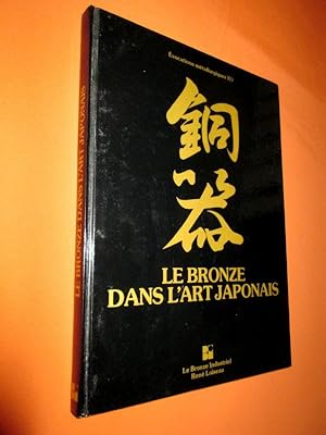Seller image for Le bronze dans l'art japonais. - Evocations mtallurgiques. for sale by Dj Jadis