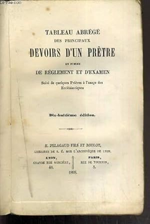 Image du vendeur pour TABLEAU ABREGE DES PRINCIPAUX DEVOIRS D'UN PRETRE EN FORME DE REGLEMENT ET D'EXAMEN - SUIVI DE QUELQUES PRIERES A L'USAGE DES ECCLESIASTIQUES mis en vente par Le-Livre