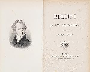 Seller image for Bellini. Sa Vie, Ses Ouevres. for sale by Musik-Antiquariat Heiner Rekeszus