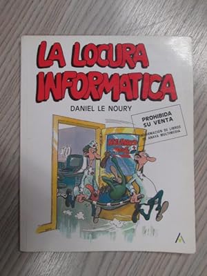Seller image for LA LOCURA INFORMTICA for sale by LIBRERIA AZACAN