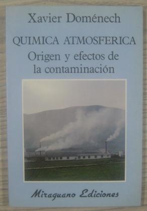 Imagen del vendedor de QUMICA ATMOSFRICA. ORIGEN Y EFECTOS DE LA CONTAMINACIN a la venta por LIBRERIA AZACAN