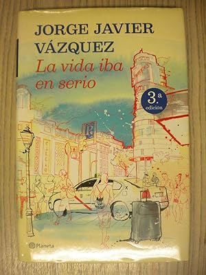 Seller image for LA VIDA IBA EN SERIO for sale by LIBRERIA AZACAN