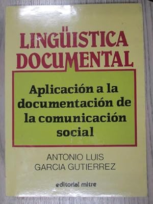 Seller image for LINGSTICA DOCUMENTAL. APLICACIN A LA DOCUMENTACIN DE LA COMUNICACIN SOCIAL for sale by LIBRERIA AZACAN