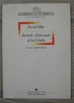 Seller image for PASCUAL VALLEJO: ILUSTRADO Y REFORMADOR DE LOS ESTUDIOS for sale by LIBRERIA AZACAN
