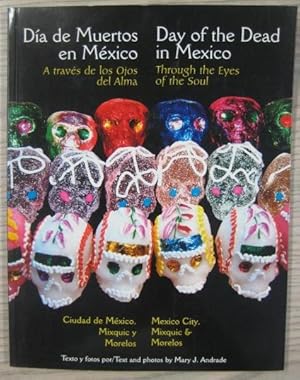 Seller image for DIA DE MUERTOS EN MXICO   A TRAVS DE LOS OJOS DEL ALMA. / DAY OF THE DEAD IN MEXICO   THROUGH THE EYES OF THE SOUL. for sale by LIBRERIA AZACAN