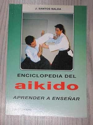 Imagen del vendedor de ENCICLOPEDIA DEL AIKIDO APRENDER A ENSEAR a la venta por LIBRERIA AZACAN