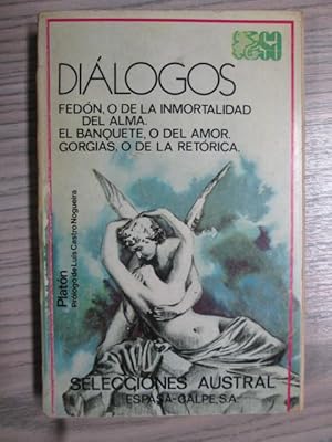 Bild des Verkufers fr DILOGOS FEDN O DE LA INMORTALIDAD DEL ALMA. EL BANQUETE, O DEL AMOR. GORGIAS, O DE LA RETRICA. zum Verkauf von LIBRERIA AZACAN