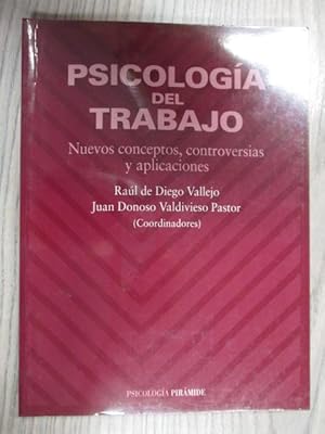 Imagen del vendedor de PSICOLOGA DEL TRABAJO. NUEVOS CONCEPTOS, CONTROVERSIAS Y APLICACIONES a la venta por LIBRERIA AZACAN