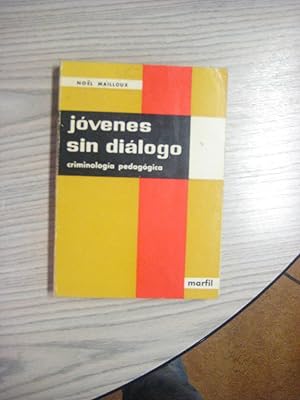 Bild des Verkufers fr JVENES SIN DILOGO. CRIMINOLOGA PEDAGGICA zum Verkauf von LIBRERIA AZACAN