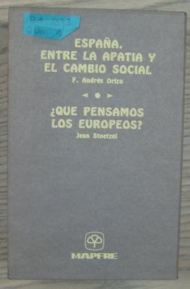 Seller image for ESPAA, ENTRE LA APATIA Y EL CAMBIO SOCIAL. + QU PENSAMOS LOS EUROPEOS? for sale by LIBRERIA AZACAN