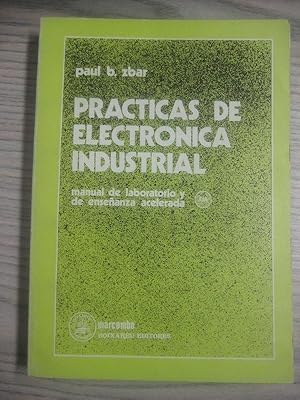 Bild des Verkufers fr PRCTICAS DE ELECTRNICA INDUSTRIAL . MANUAL DE LABORATORIO Y DE ENSEANZA ACELERADA zum Verkauf von LIBRERIA AZACAN