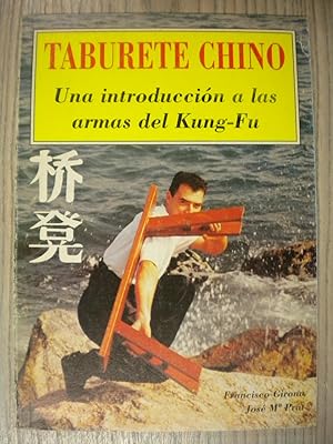 Seller image for TABURETE CHINO. UNA INTRODUCCIN A LAS ARMAS DEL KUNG-FU for sale by LIBRERIA AZACAN