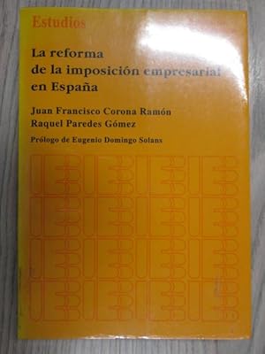 Imagen del vendedor de LA REFORMA DE LA IMPOSICIN EMPRESARIAL EN ESPAA. a la venta por LIBRERIA AZACAN