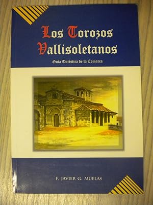 Imagen del vendedor de LOS TOROZOS VALLISOLETANOS. GUA TURSTICA DE LA COMARCA a la venta por LIBRERIA AZACAN