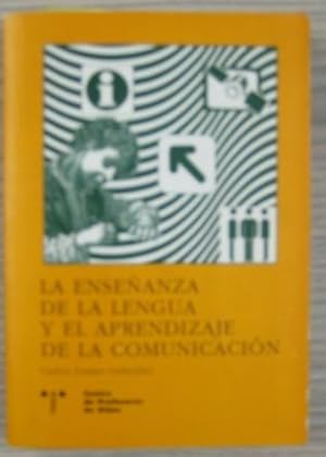 Bild des Verkufers fr LA ENSEANZA DE LA LENGUA Y EL APRENDIZAJE DE LA COMUNICACIN zum Verkauf von LIBRERIA AZACAN