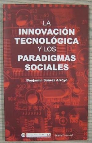 Immagine del venditore per LA INNOVACIN TECNOLGICA Y LOS PARADIGMAS SOCIALES venduto da LIBRERIA AZACAN