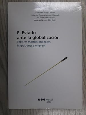 Imagen del vendedor de EL ESTADO ANTE LA GLOBALIZACIN. POLTICAS MACROECONMICAS, MIGRACIONES Y EMPLEO a la venta por LIBRERIA AZACAN