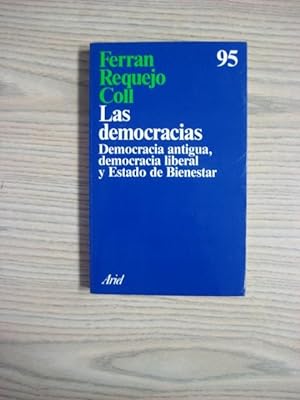 Seller image for LAS DEMOCRACIAS. DEMOCRACIA ANTIGUA, DEMOCRACIA LIBERAL Y ESTADO DE BIENESTAR for sale by LIBRERIA AZACAN
