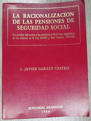 Imagen del vendedor de LA RACIONALIZACIN DE LAS PENSIONES DE SEGURIDAD SOCIAL a la venta por LIBRERIA AZACAN