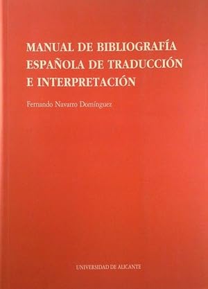 Seller image for MANUAL DE BIBLIOGRAFA ESPAOLA DE TRADUCCIN E INTERPRETACIN for sale by CENTRAL LIBRERA REAL FERROL