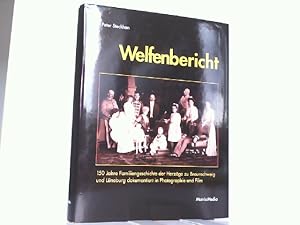 Image du vendeur pour Welfenbericht - 150 Jahr Familiengeschichte der Herzge zu Braunschweig und Lneburg. OHNE die DVD ! mis en vente par Antiquariat Ehbrecht - Preis inkl. MwSt.