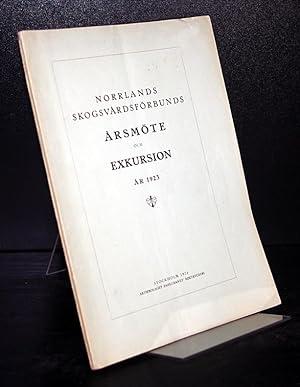 Norrlands skogsvardsförbunds. Arsmöte ogh Exkursion ar 1923.